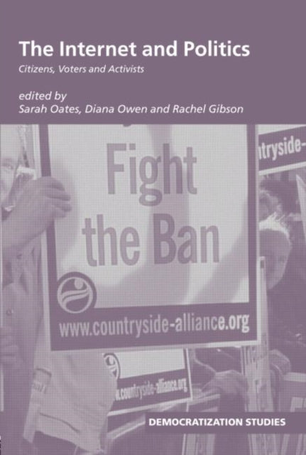 Book cover of: Internet and Politics. By: Sarah Oates