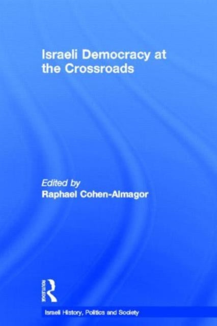 Book cover of: Israeli Democracy at the Crossroads. By: Cohen-AlmAgor