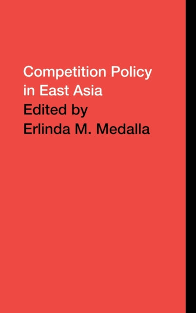 Book cover of: Competition Policy in East Asia. By: E. Medalla