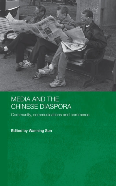 Book cover of: Media and the Chinese Diaspora. By: Wanning Sun