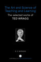 Book cover of: Art and Science of Teaching and Learning. By: Wragg, E. C.