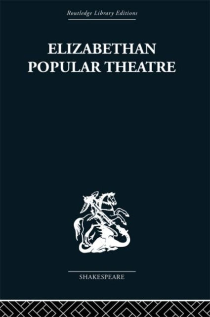 Book cover of: Elizabethan Popular Theatre. By: Michae Hattaway