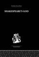 Book cover of: Shakespeare's God. By: Ivor Morris