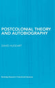 Book cover of: Postcolonial Theory and Autobiography. By: David Huddart