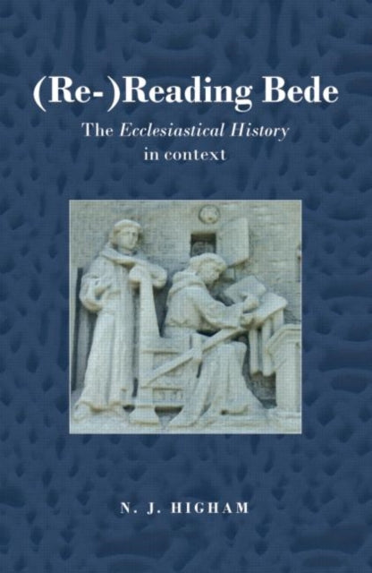 Book cover of: (Re-)Reading Bede. By: N. J. Higham