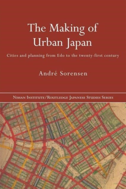 Book cover of: Making of Urban Japan. By: Andre Sorensen
