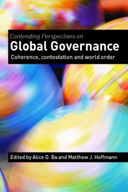 Book cover of: Contending Perspectives on Global Governance