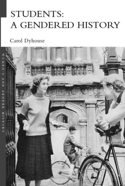 Book cover of: Students: A Gendered History. By: Carol Dyhouse