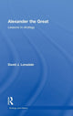 Book cover of: Alexander the Great: Lessons in Strategy. By: David Lonsdale, David J. Lonsdale
