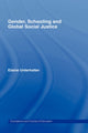 Book cover of: Gender, Schooling and Global Social Justice. By: E. Unterhalter