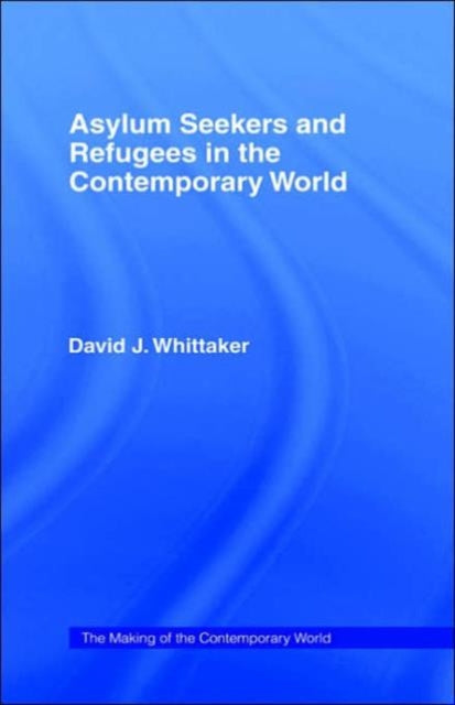 Book cover of: Asylum Seekers and Refugees in the Contemporary World