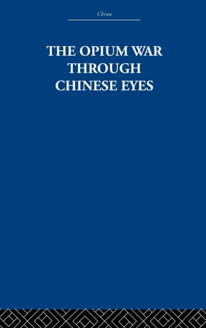 Book cover of: Opium War Through Chinese Eyes. By: Arthur Waley Estate Staff