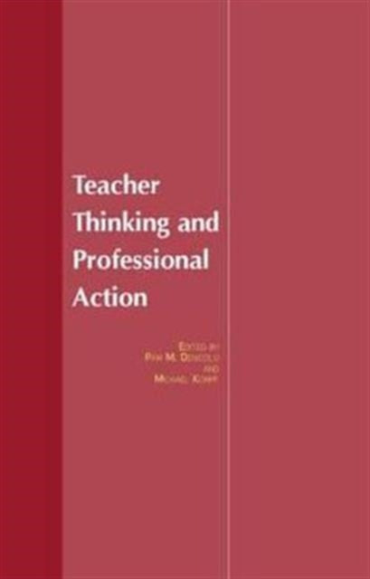 Book cover of: Teacher Thinking & Professional Action
