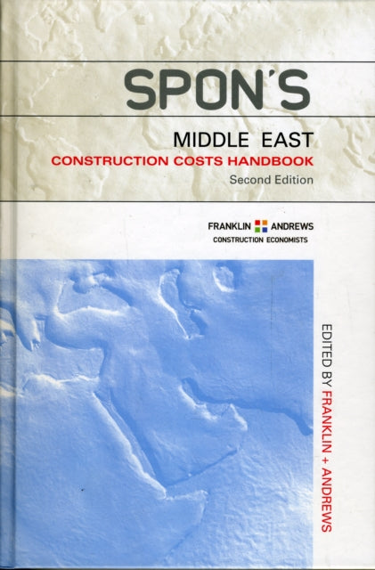 Book cover of: Spon's Middle East Construction Costs Handbook. By: Franklin & Andr