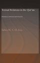Book cover of: Textual Relations in the Qur'an. By: Salwa M. S. El-Awa