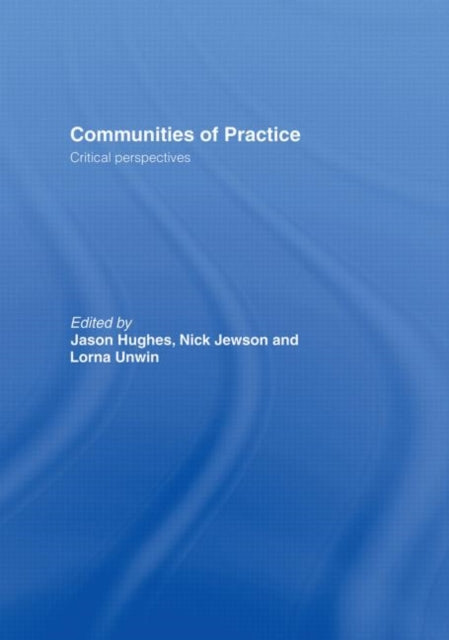 Book cover of: Communities of Practice. By: Hughes; Jewson;
