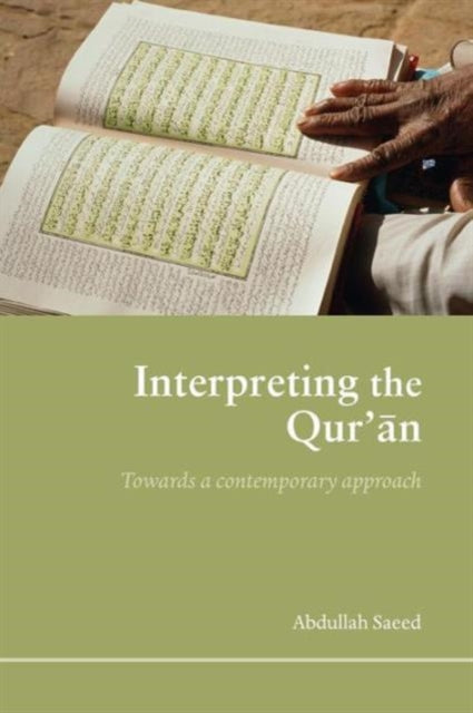 Book cover of: Interpreting the Qur'an. By: Abdullah Saeed
