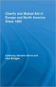 Book cover of: Charity and Mutual Aid in Europe and North America since 1800. By: Paul Bridgen