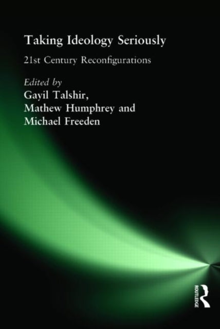 Book cover of: Taking Ideology Seriously
