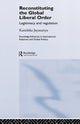 Book cover of: Reconstituting the Global Liberal Order. By: KANISHKA  JAYASURIYA