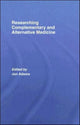Book cover of: Researching Complementary and Alternative Medicine. By: Jon Adams