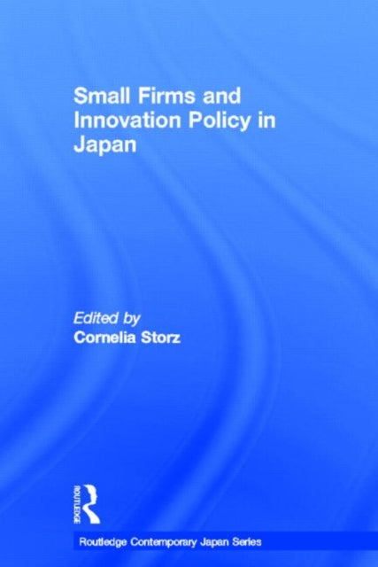 Book cover of: Small Firms and Innovation Policy in Japan