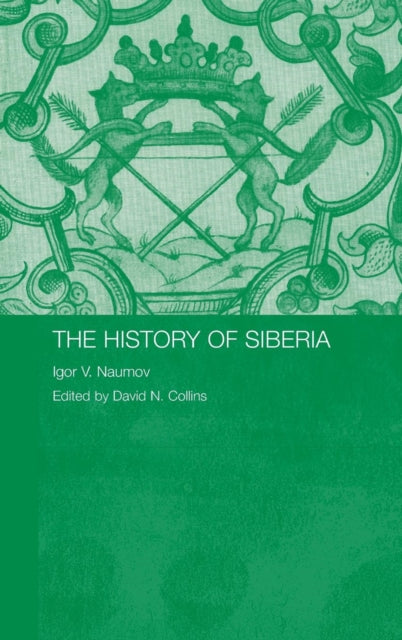 Book cover of: History of Siberia. By: Naumov/Collins