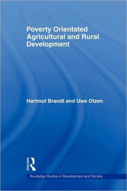 Book cover of: Poverty Orientated Agricultural and Rural Development. By: Hartmut Brandt