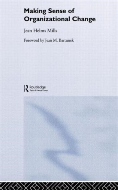 Book cover of: Making Sense of Organizational Change
