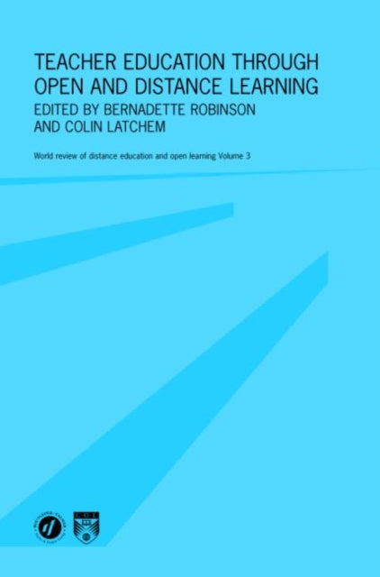 Book cover of: Teacher Education Through Open and Distance Learning. By: B. Robinson