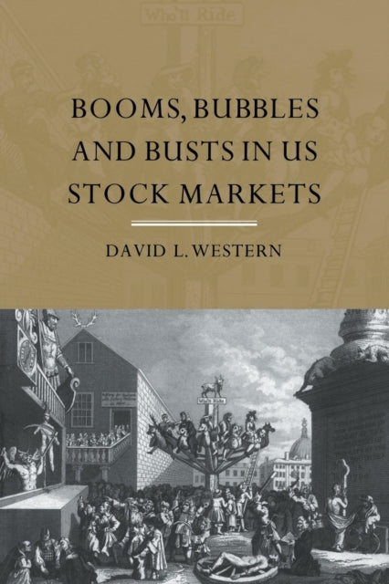 Book cover of: Booms, Bubbles and Bust in the US Stock Market