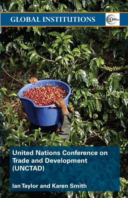 Book cover of: United Nations Conference on Trade and Development (UNCTAD). By: Taylor/Smith, Karen Smith