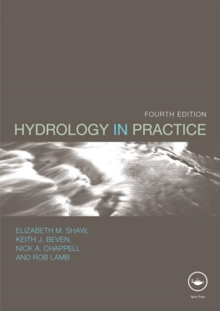 Book cover of: Hydrology in Practice. By: Elizabeth M. Shaw