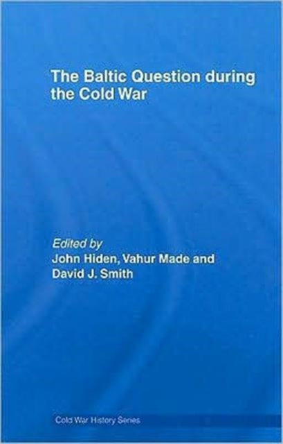 Book cover of: Baltic Question during the Cold War. By: John Hiden: Vah