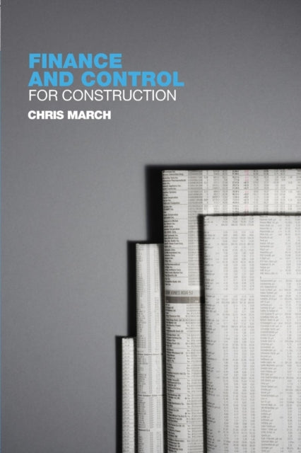 Book cover of: Finance and Control for Construction. By: Chris March