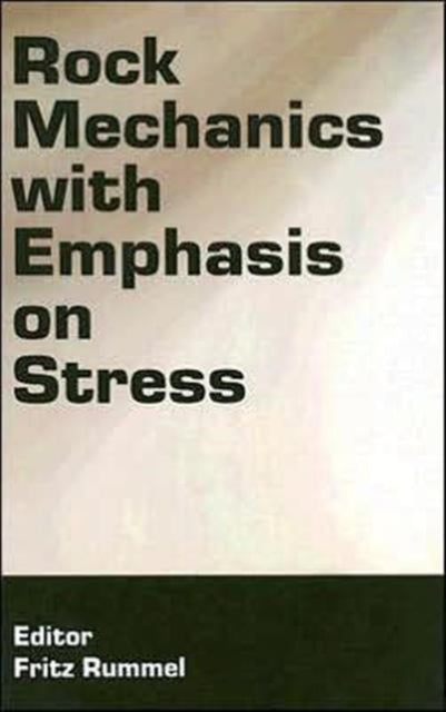 Book cover of: Rock Mechanics with Emphasis on Stress. By: Fritz Rummel