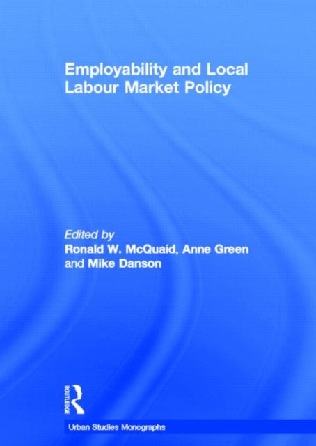 Book cover of: Employability and Local Labour Markets