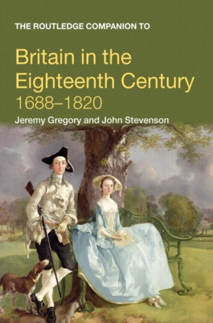Book cover of: Routledge Companion to Britain in the Eighteenth Century. By: John Stevenson, Jeremy Gregory