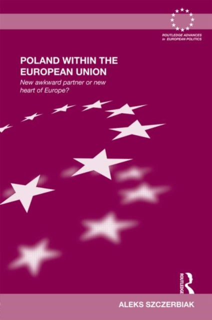 Book cover of: Poland Within the European Union. By: Aleks Szczerbiak