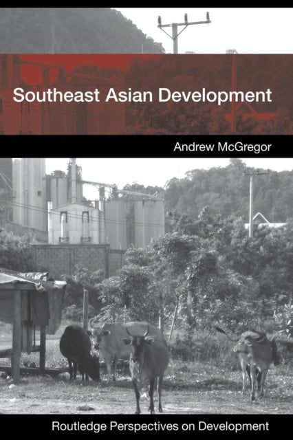 Book cover of: Southeast Asian Development. By: Andrew McGregor