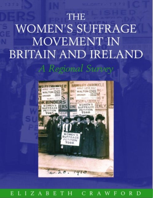 Book cover of: Women's Suffrage Movement in Britain and Ireland. By: Elizabeth Crawford