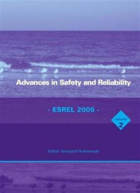 Book cover of: Advances in Safety and Reliability - ESREL 2005, Two Volume Set. By: Krzysztof Kolowrocki