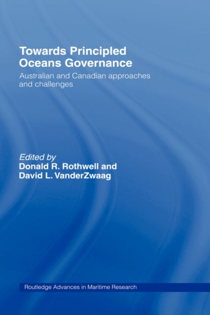 Book cover of: Towards Principled Oceans Governance. By: rothwell/Vander