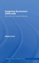 Book cover of: Imagining Economics Otherwise. By: Nitasha Kaul
