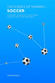 Book cover of: Science of Training - Soccer. By: Thomas Reilly