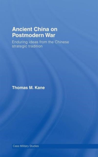 Book cover of: Ancient China on Postmodern War. By: Thomas Kane, Kane, Thomas M.