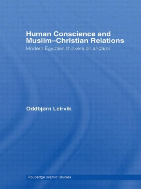 Book cover of: Human Conscience and Muslim-Christian Relations. By: O. Leirvik