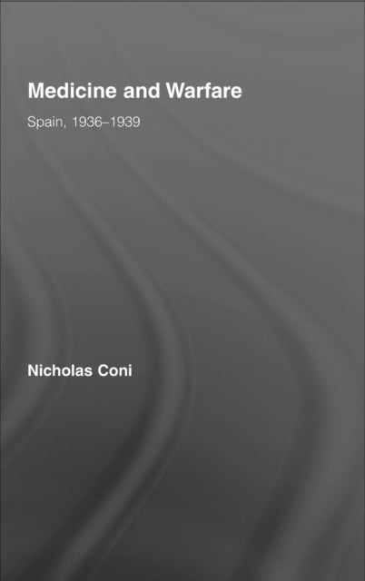 Book cover of: Medicine and Warfare. By: Nick Coni, Nicholas Coni