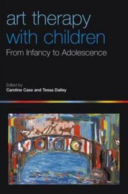 Book cover of: Art Therapy with Children. By: Case ; Dalley