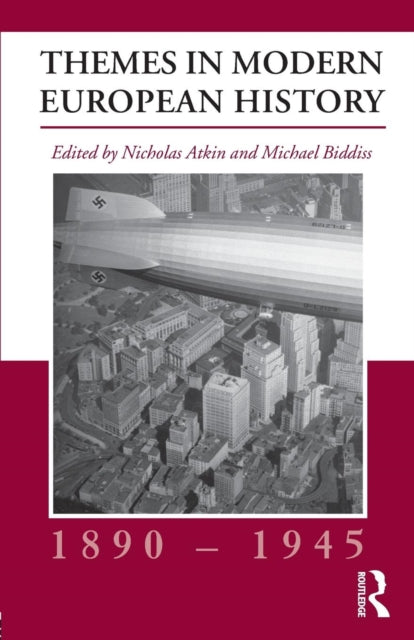 Book cover of: Themes in Modern European History, 1890-1945. By: Atkin Nicholas